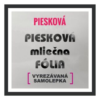Piesková mliečna fólia - inverzná plotrovaná