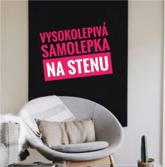 Vysokolepivá Samolepka na stenu - plotrované písmená